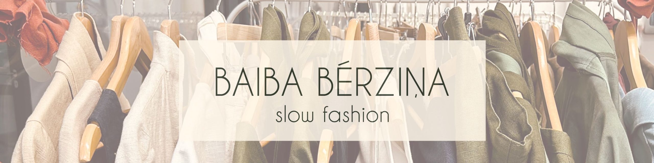 Baiba B. Slow fashion